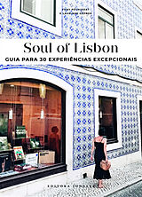 Broché Soul of Lisbon : guia para 30 experiências excepcionais de FANY ; GEPNER, LAURIANE ; FRANCO, PAULA PECHIODAT