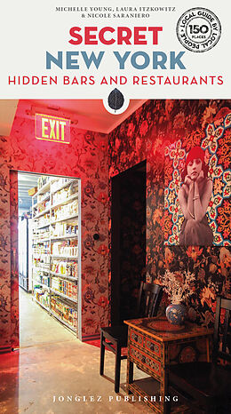 Couverture cartonnée Secret New York - Hidden bars & restaurants de Michelle Young, Laura Itzkowitz