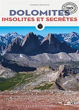 Broschiert Dolomites insolites et secrètes von Andrea Rizzato