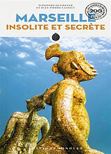 Broché Marseille insolite et secrète de Eléonore; Cassely, Jean-Pierre Van den Bogart