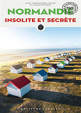 Broché Normandie insolite et secrète de Jean-Christophe; Joubert, Alain Collet