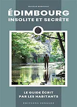 Broschiert Edimbourg insolite et secrète : le guide écrit par les habitants von Hannah Robinson