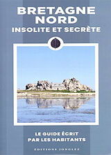 Broché Bretagne Nord insolite et secrète de 