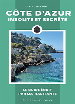 Broché Côte d'Azur insolite et secrète de Jean-Pierre Cassely