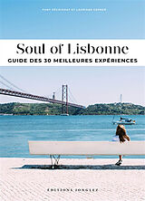 Broché Soul of Lisbonne : guide des 30 meilleures expériences de Fany; Gepner, Lauriane Péchiodat