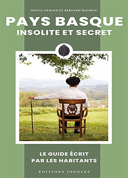 Broché Pays basque insolite et secret de Olivia; Maymou, Bernard Gemain