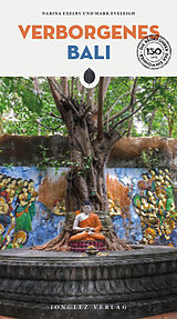 Kartonierter Einband Verborgenes Bali von Narina Exelby, Mark Eveleigh