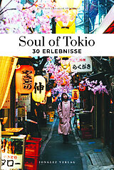 Kartonierter Einband Soul of Tokio 30 Erlebnisse von Fany &amp; Amandine Péchiodat