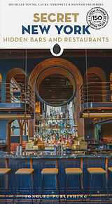 Couverture cartonnée Secret New York - Hidden Bars & Restaurants de Michelle Young, Laura Itzkowitz, Hannah Frishberg