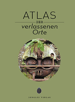 Kartonierter Einband Atlas der verlassenen Orte von 