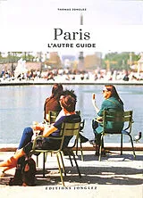 Broschiert Paris : l'autre guide von Thomas Jonglez