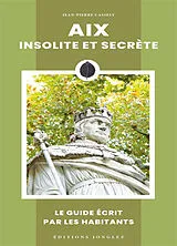 Broschiert Aix insolite et secrète von Jean-Pierre Cassely