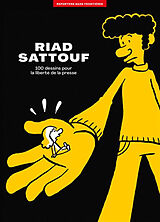 Broché Riad Sattouf : 100 dessins pour la liberté de la presse de Riad Sattouf