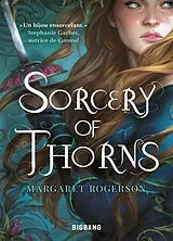 Broschiert Sorcery of thorns von Margaret Rogerson