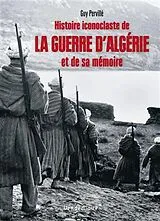 Broschiert Histoire iconoclaste de la guerre d'Algérie et de sa mémoire von Perville-g
