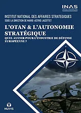 Broschiert L'OTAN & l'autonomie stratégique : quel avenir pour l'industrie de défense européenne ? von Marie-Astrid Jacottet