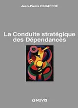 Broschiert La conduite stratégique des dépendances von Jean-Pierre Escaffre