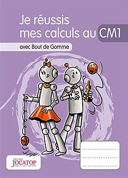 Broschiert Je réussis mes calculs au CM1 : avec Bout de Gomme von Laurence; Lefèvre, Vincent Lefèvre