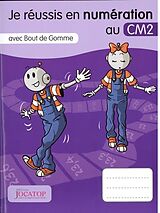 Broché Je réussis en numération au CM2 de 