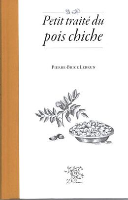 E-Book (pdf) Petit traite du pois chiche von Lebrun Pierre-Brice