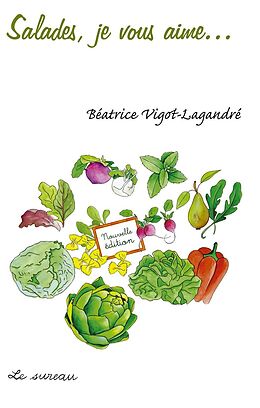 eBook (epub) Salades, je vous aime... de Beatrice Vigot-Lagandre