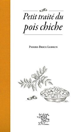E-Book (epub) Petit traite du pois chiche von Pierre-Brice Lebrun