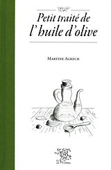 eBook (epub) Petit traité de l'huile d'olive de Martine Agrech