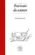 E-Book (epub) Petit traite des sauces von Olivier Gaudant