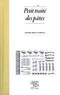 E-Book (epub) Petit traite des pates von Pierre-Brice Lebrun