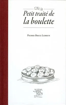 E-Book (epub) Petit traite de la boulette von Pierre-Brice Lebrun