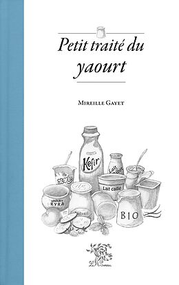 eBook (epub) Petit traité du yaourt de Mireille Gayet