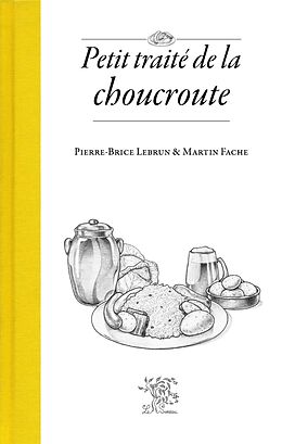 eBook (epub) Petit traité de la choucroute de Pierre-Brice Lebrun, Martin Fache