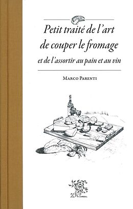 eBook (pdf) Petit traité de l'art de couper le fromage de Marco Parenti