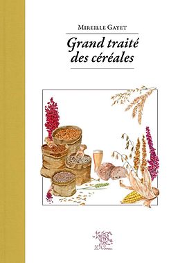 eBook (pdf) Grand traité des céréales et pseudocéréales de Mireille Gayet