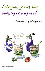 eBook (pdf) Aubergines, je vous aime... de Beatrice Vigot-Lagandre