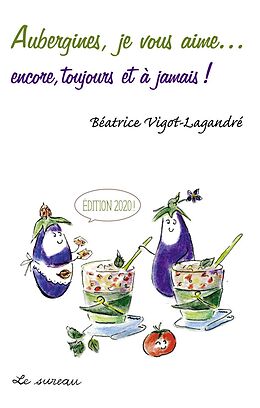 eBook (epub) Aubergines, je vous aime... de Beatrice Vigot-Lagandre