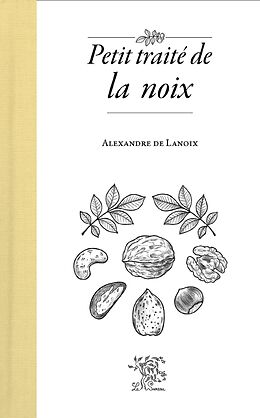 eBook (pdf) Petit traité de la noix de Alexandre de Lanoix