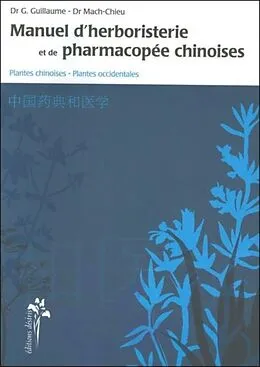 PDF Manuel d'herboristerie et de pharmacopee chinoises von Mach-Chieu, Guillaume