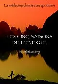 E-Book (epub) Les cinq saisons de l'energie von Isabelle Laading