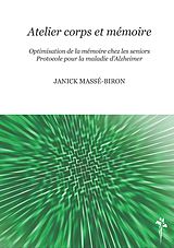 eBook (epub) Atelier corps et memoire de Janick Masse-Biron