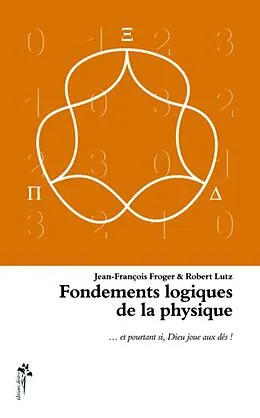E-Book (epub) Fondements logiques de la physique von Jean-Francois Froger