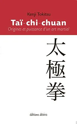 E-Book (epub) Tai-chi-chuan: origine et puissance d'un art martial von Kenji Tokitsu