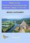 E-Book (epub) Terre d'eau von Michel Datcharry