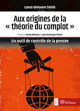 Broché Aux origines de la théorie du complot : un outil de contrôle de la pensée de Lance deHaven-Smith