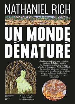 Broché Un monde dénaturé de Nathaniel Rich