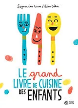 Broschiert Le grand livre de cuisine des enfants von Seymourina Cruse