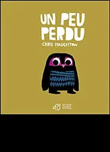 Kartonierter Einband Un peu perdu von Chris Haughton