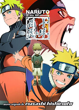 Broché Naruto : 10 ans, 100 shinobis de KISHIMOTO