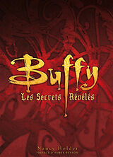 Broschiert Buffy, les secrets révélés von Nancy Holder