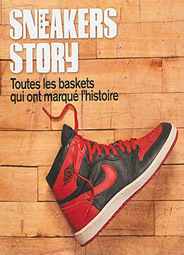Broché Sneakers story : toutes les baskets qui ont marqué l'histoire de Ben Osborne
